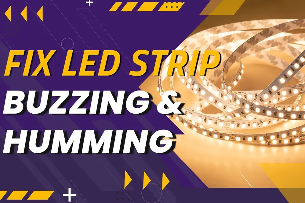 Buzzing and Humming for LED Strip Lights