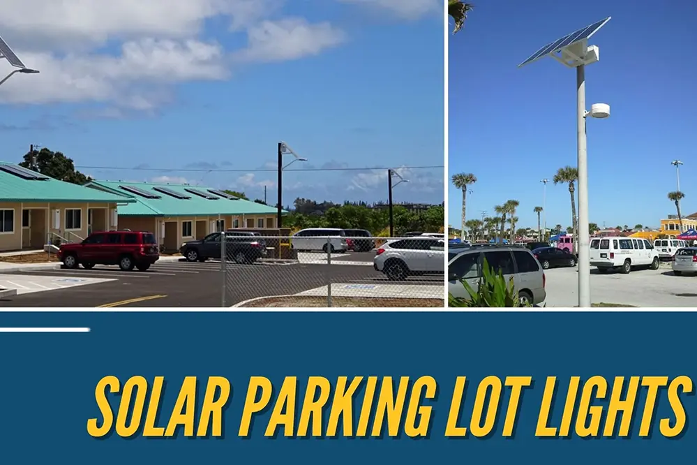 How to Choose Solar Parking Lot Lights